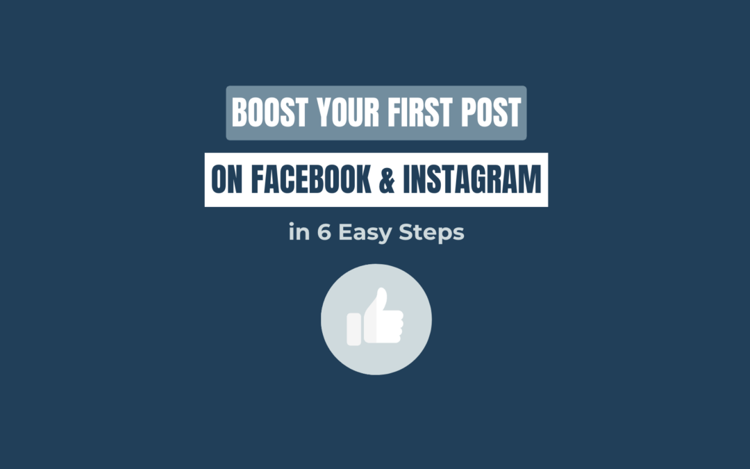 Boost your First Post of Facebook & Instagram in 6 Easy Steps