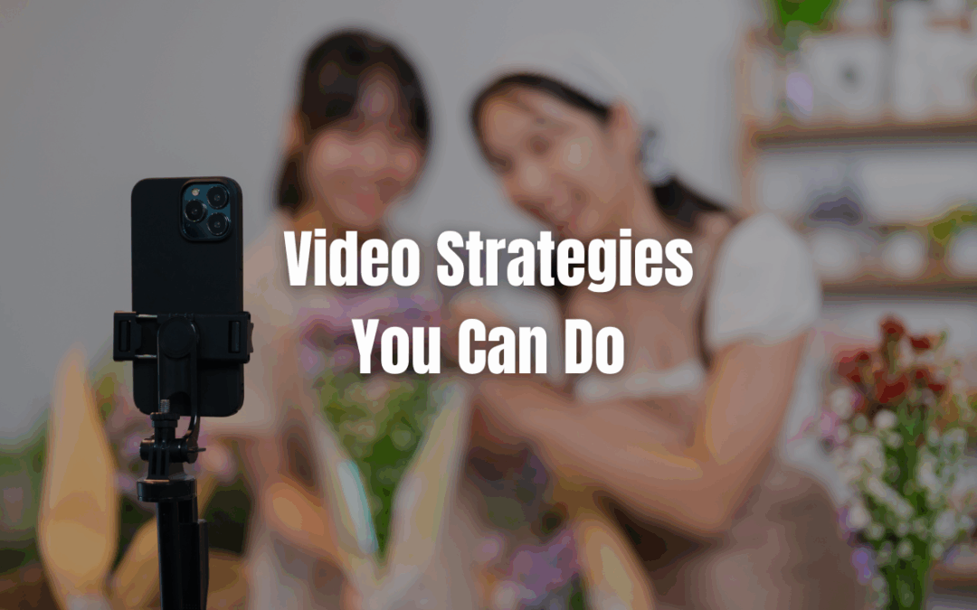 Video Strategies You Can Do