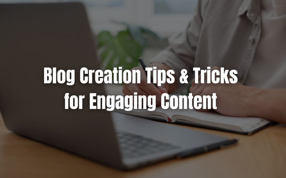 Blog Creation Tips & Tricks